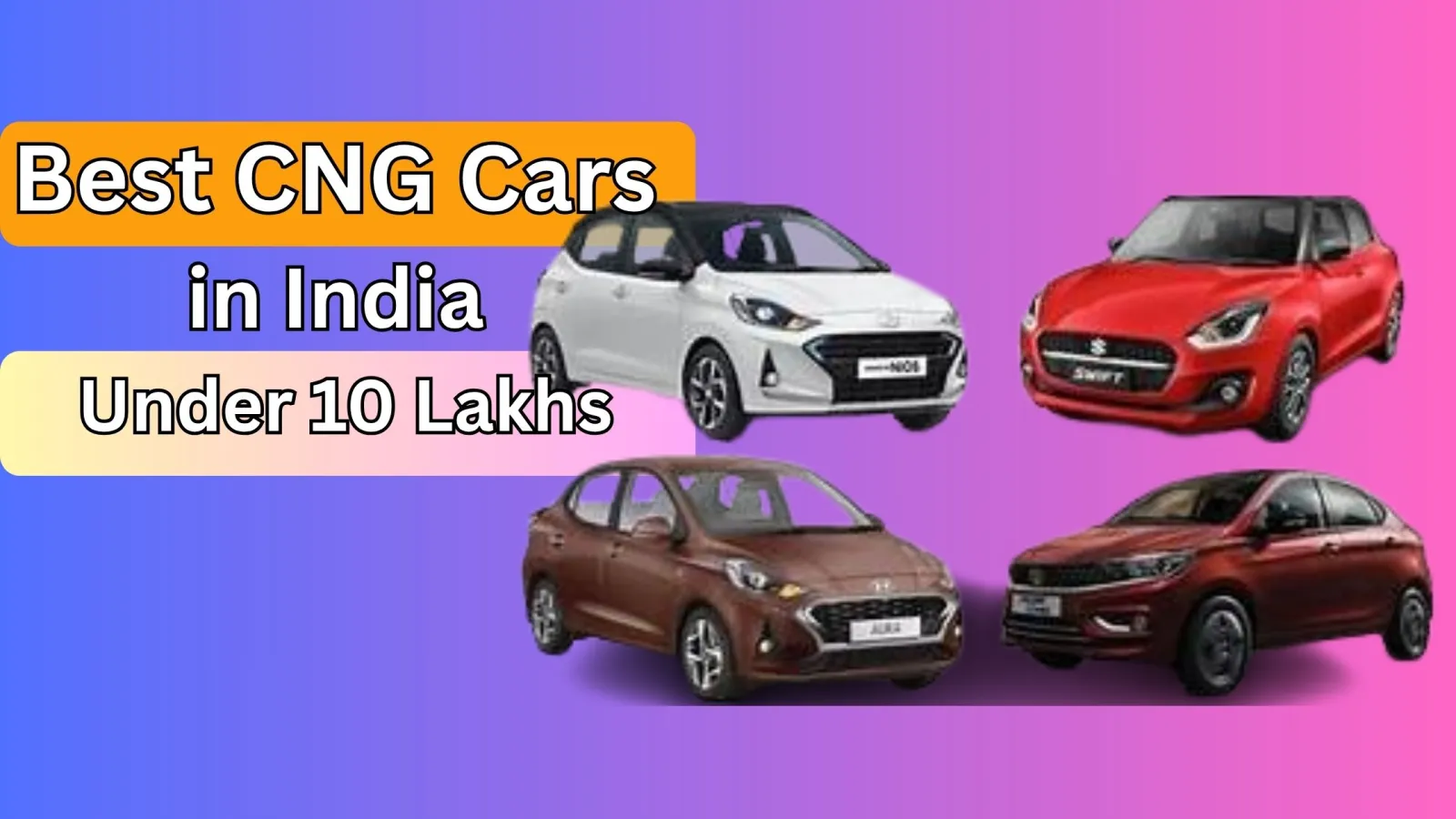 Best CNG Cars in India Under 10 Lakhs